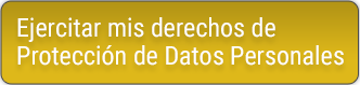 Abre nueva ventana Ejercitar mis derechos de protección de datos personales. Abre nueva ventana
